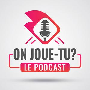 Écoutez On Joue-Tu? Le Podcast des Jeux de Société dans l'application