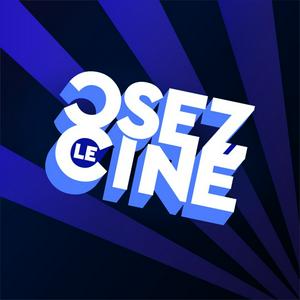 Écoutez Osez Le Ciné dans l'application