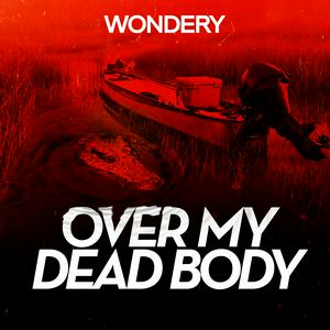 Écoutez Over My Dead Body dans l'application