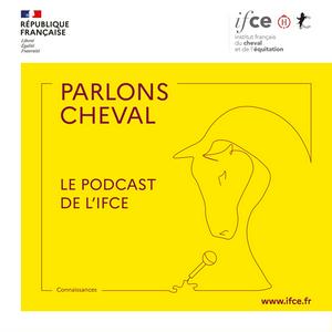 Écoutez Parlons cheval - Le podcast de l'Institut français du cheval et de l'équitation dans l'application