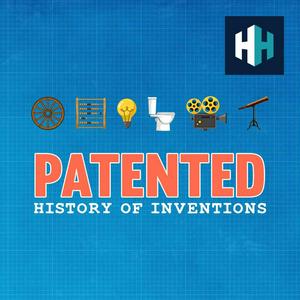 Écoutez Patented: History of Inventions dans l'application