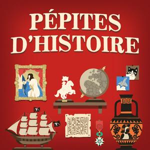 Écoutez Pépites d'Histoire dans l'application