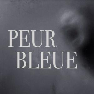 Écoutez PEUR BLEUE dans l'application