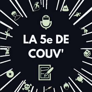 Écoutez Podcast Manga - La 5e de Couv' - Le podcast de débat autour du manga dans l'application