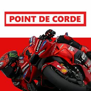 Écoutez Point De Corde MotoGP - Podcast MotoGP en français dans l'application