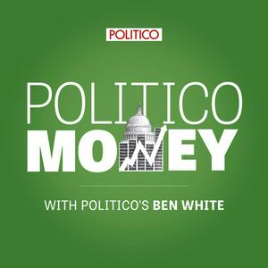 Écoutez POLITICO Money dans l'application