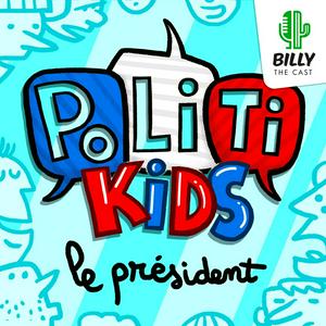 Écoutez PolitiKIDS : le Président dans l'application