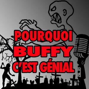 Écoutez POURQUOI BUFFY C EST GENIAL dans l'application