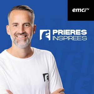 Écoutez Prières inspirées EMCI TV dans l'application