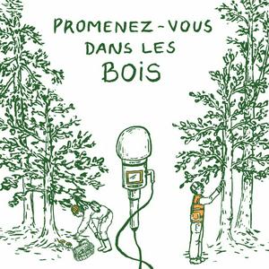 Écoutez Promenez-vous dans les bois dans l'application