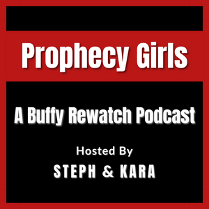 Écoutez Prophecy Girls: A Buffy Rewatch Podcast dans l'application