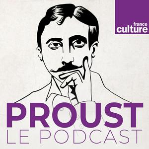 Écoutez Proust, le podcast dans l'application