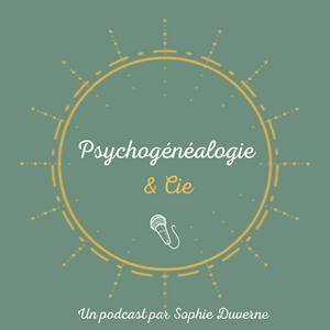 Écoutez Psychogénéalogie & Cie dans l'application