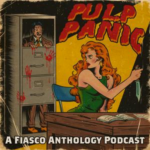 Écoutez Pulp Panic - A Fiasco Anthology dans l'application