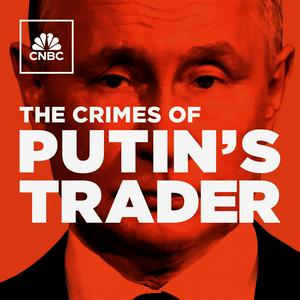 Écoutez The Crimes of Putin’s Trader dans l'application