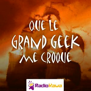 Écoutez Que le Grand Geek me Croque dans l'application