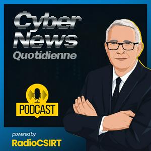 Écoutez RadioCSIRT - Cyber News Quotidiennes dans l'application