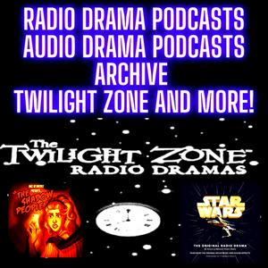 Écoutez Radio Drama Podcasts - Audio Drama Podcasts Archive Twilight Zone, Star Wars and MORE!! dans l'application