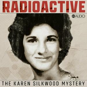 Écoutez Radioactive: The Karen Silkwood Mystery dans l'application