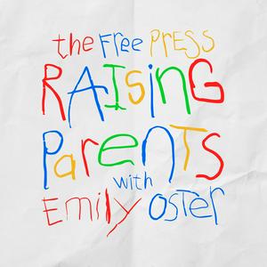 Écoutez Raising Parents with Emily Oster dans l'application