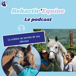 Écoutez Rehactiv'Equine - La science au service de vos chevaux dans l'application