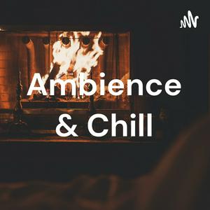 Écoutez Ambience & Chill dans l'application