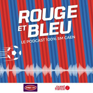 Écoutez Rouge et Bleu, le podcast 100% SM Caen dans l'application