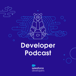 Écoutez Salesforce Developer Podcast dans l'application