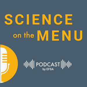 Écoutez Science on the Menu: A Food Safety Podcast by EFSA dans l'application