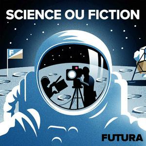 Écoutez Science ou Fiction dans l'application