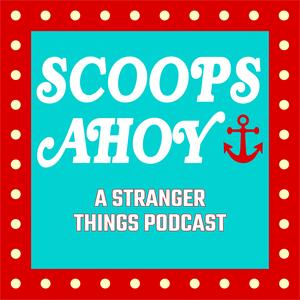 Écoutez Scoops Ahoy: A Stranger Things Podcast dans l'application