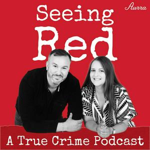 Écoutez Seeing Red A True Crime Podcast dans l'application