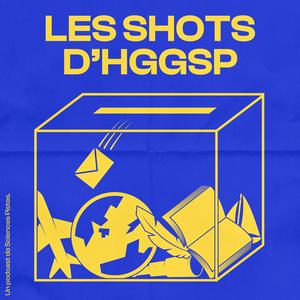 Écoutez Shots d'HGGSP dans l'application