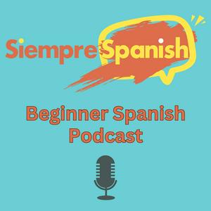 Écoutez Siempre Spanish Beginner Podcast dans l'application