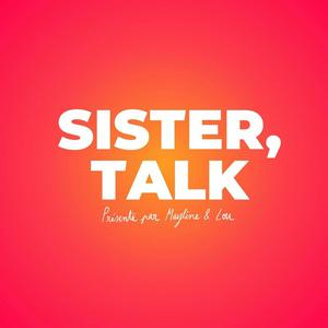 Écoutez Sister, talk dans l'application