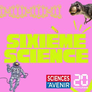 Écoutez Sixième Science dans l'application