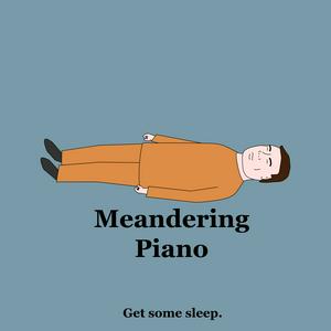 Écoutez Sleep - Meandering Piano dans l'application