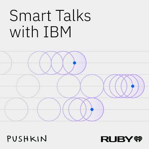 Écoutez Smart Talks with IBM dans l'application