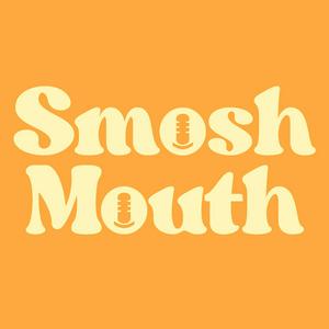 Écoutez Smosh Mouth dans l'application