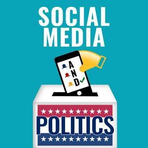 Écoutez Social Media and Politics dans l'application