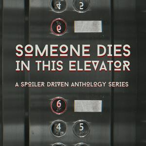 Écoutez Someone Dies In This Elevator dans l'application