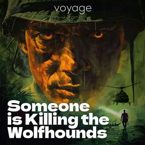 Écoutez Someone Is Killing The Wolfhounds dans l'application