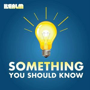 Écoutez Something You Should Know dans l'application