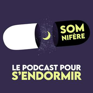 Écoutez Somnifère, le podcast pour s'endormir dans l'application