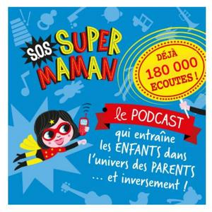 Écoutez ☎️ SOS SUPER MAMAN dans l'application