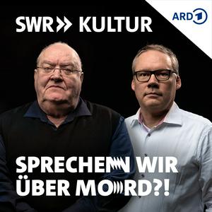 Écoutez Sprechen wir über Mord!? Der SWR Kultur True Crime Podcast dans l'application