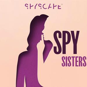 Écoutez Spy Sisters | Women | Spies | Crime | Detective | Murder | Politics dans l'application