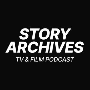 Écoutez Story Archives, a TV and Film Podcast dans l'application