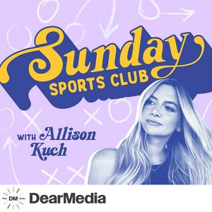 Écoutez Sunday Sports Club with Allison Kuch dans l'application