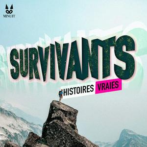 Écoutez Survivants • Histoires vraies dans l'application